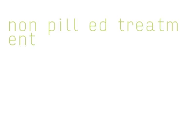 non pill ed treatment