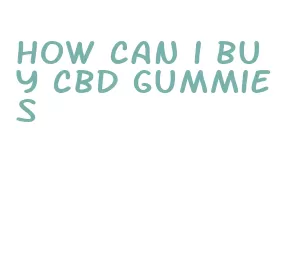 how can i buy cbd gummies