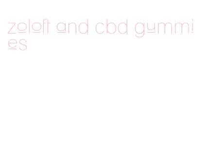 zoloft and cbd gummies