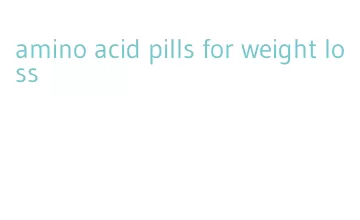 amino acid pills for weight loss