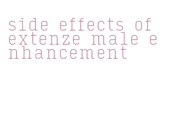 side effects of extenze male enhancement