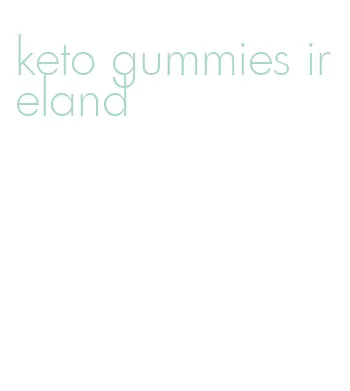 keto gummies ireland