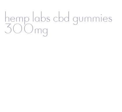 hemp labs cbd gummies 300mg