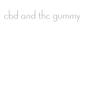 cbd and thc gummy