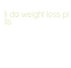 li da weight loss pills