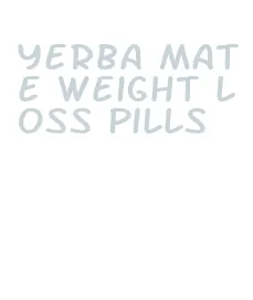 yerba mate weight loss pills