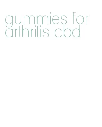 gummies for arthritis cbd