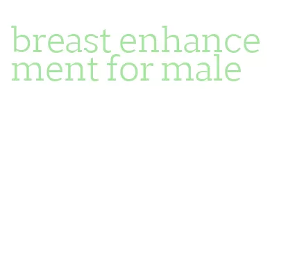 breast enhancement for male