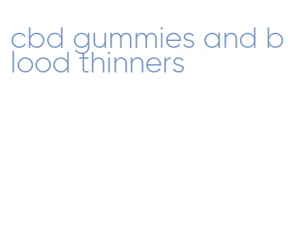 cbd gummies and blood thinners