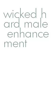 wicked hard male enhancement