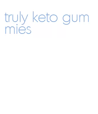 truly keto gummies