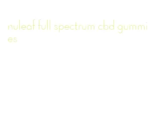 nuleaf full spectrum cbd gummies