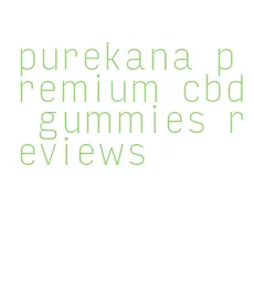 purekana premium cbd gummies reviews
