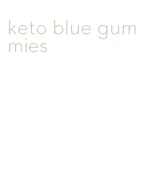 keto blue gummies
