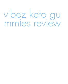 vibez keto gummies review