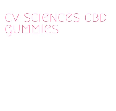 cv sciences cbd gummies