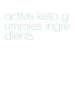 active keto gummies ingredients