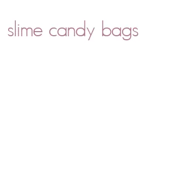 slime candy bags
