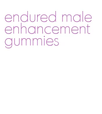 endured male enhancement gummies