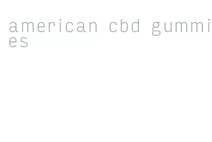 american cbd gummies