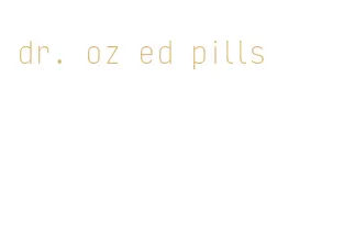 dr. oz ed pills