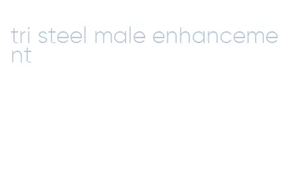 tri steel male enhancement