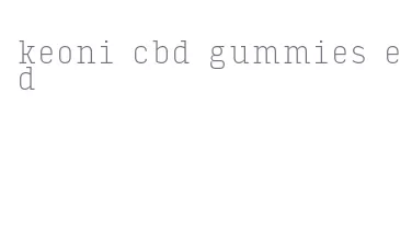 keoni cbd gummies ed