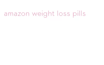 amazon weight loss pills