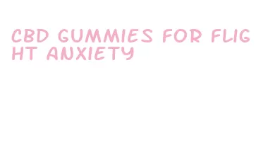 cbd gummies for flight anxiety