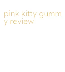 pink kitty gummy review