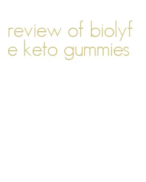 review of biolyfe keto gummies
