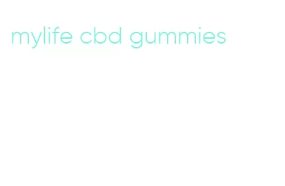 mylife cbd gummies