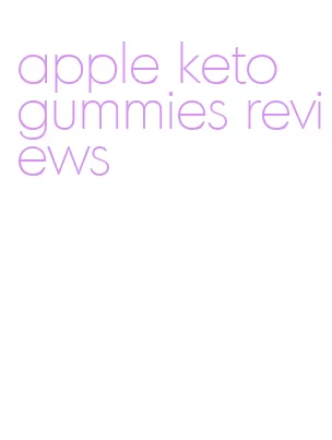 apple keto gummies reviews