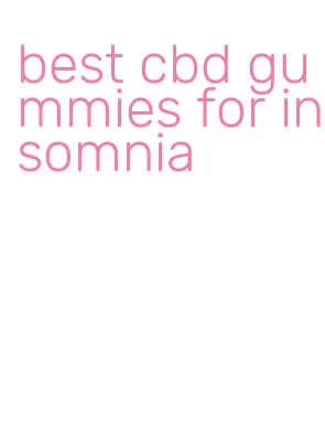 best cbd gummies for insomnia