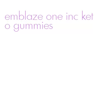 emblaze one inc keto gummies