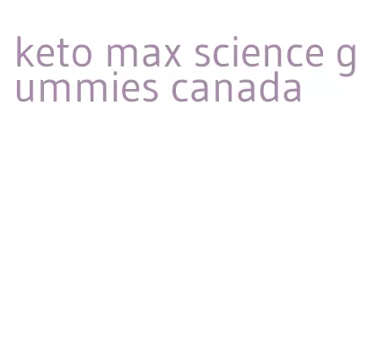 keto max science gummies canada