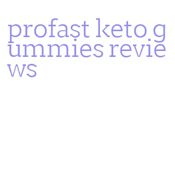 profast keto gummies reviews