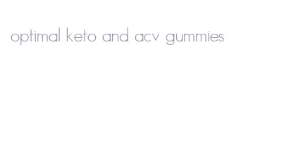 optimal keto and acv gummies
