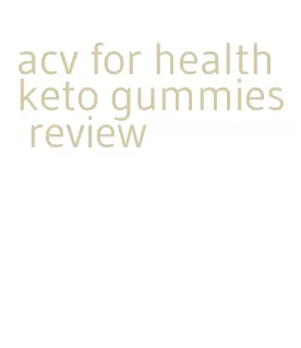 acv for health keto gummies review