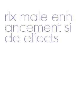 rlx male enhancement side effects