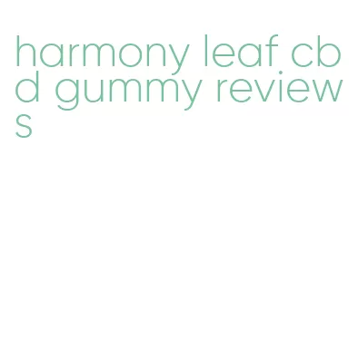 harmony leaf cbd gummy reviews