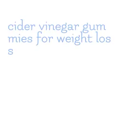 cider vinegar gummies for weight loss