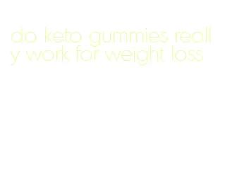 do keto gummies really work for weight loss