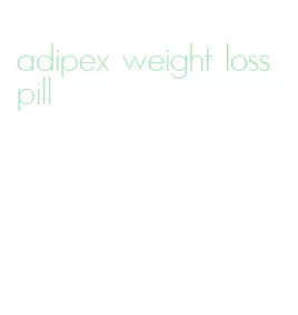 adipex weight loss pill