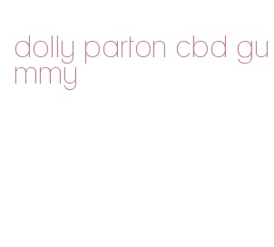 dolly parton cbd gummy