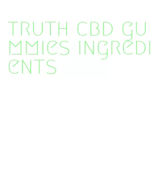 truth cbd gummies ingredients
