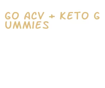 go acv + keto gummies