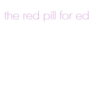 the red pill for ed