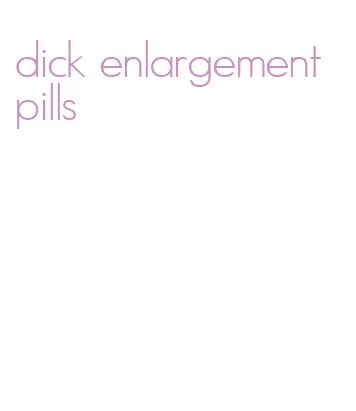 dick enlargement pills