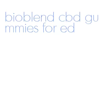 bioblend cbd gummies for ed
